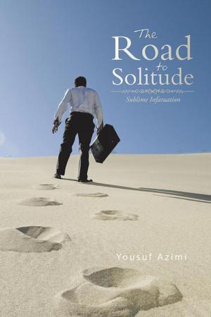 Cover of the book The Road to Solitude by Desiree Van Niekerk, John Patrick Lee
