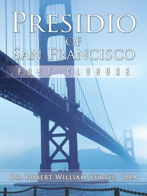 Cover of the book Presidio of San Francisco by Felix Ofosu