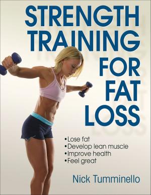 Cover of the book Strength Training for Fat Loss by Lauren J. Lieberman, Cathy Houston-Wilson