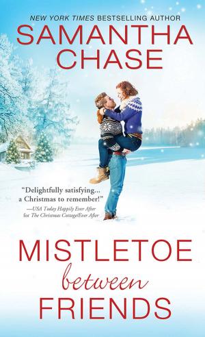 Cover of the book Mistletoe Between Friends by Ciji Ware