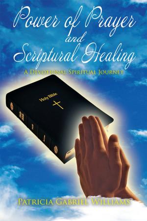 Cover of the book Power of Prayer and Scriptural Healing by Kimberly Olsen