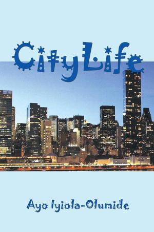 Cover of the book Citylife by Antony Paul Maina