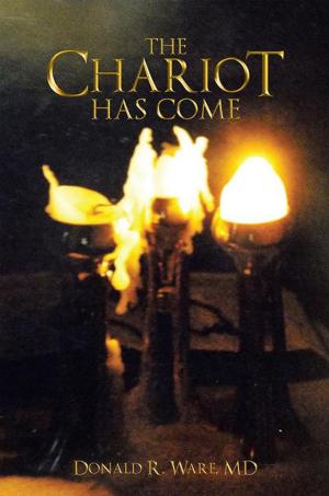 Cover of the book The Chariot Has Come by Elmorris Still