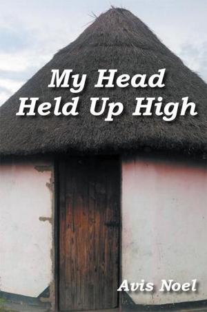 Cover of the book My Head Held up High by Rishikesh Ram Motilall