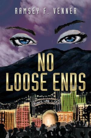 Cover of the book No Loose Ends by Dr.C LA Vaughn PhD, R LA Buschagne