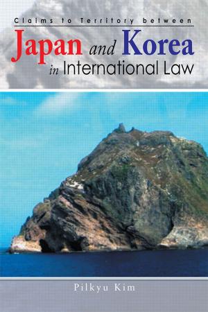 Cover of the book Claims to Territory Between Japan and Korea in International Law by Philander Rodman Jr.