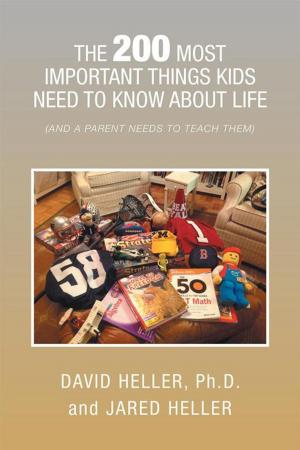 Cover of the book The 200 Most Important Things Kids Need to Know About Life by Simon Williams