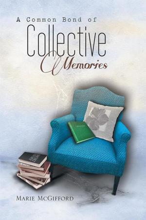 Cover of the book A Common Bond of Collective Memories by Susan L. Plotkin