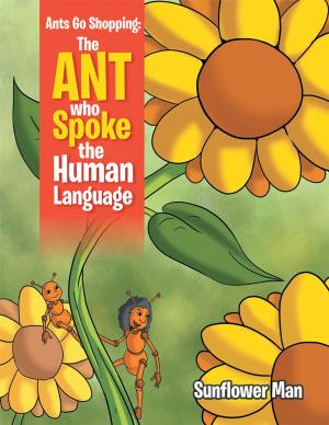 Cover of the book Ants Go Shopping: the Ant Who Spoke the Human Language by Johnnie Rutledge