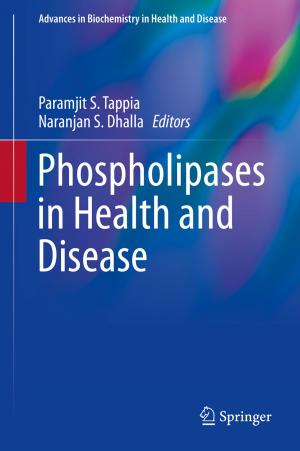 Cover of the book Phospholipases in Health and Disease by W.J. Bicknell, J.H. Bleuler, J.D. Blum, S.C. Caulfield, R.H. Egdahl, G. Grant, M.J. Gulotta, D.P. Harrington, S.X. Kaplan, B. Kelch, W. Michelson, R.B. Peters, L.L. Ralson, S. Sieverts, K. Stokeld, R.W. Stone, E.J. Tilson, D.C. Walsh, D.H. Winkworth