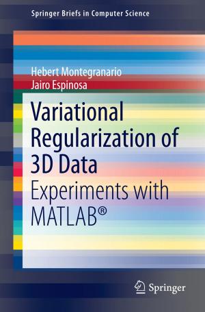 Cover of the book Variational Regularization of 3D Data by Kan Yang, Xiaohua Jia