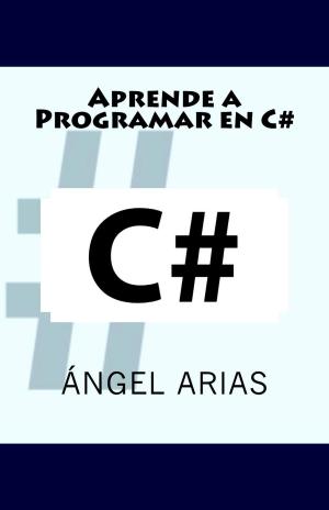 Cover of the book Aprende a programar en C# by Alicia Durango