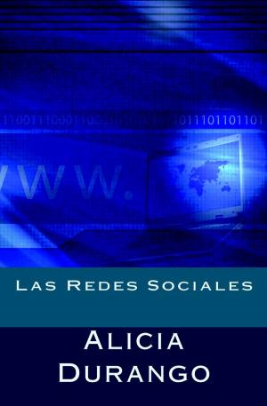 Cover of the book Las Redes Sociales by Ángel Arias, Alicia Durango