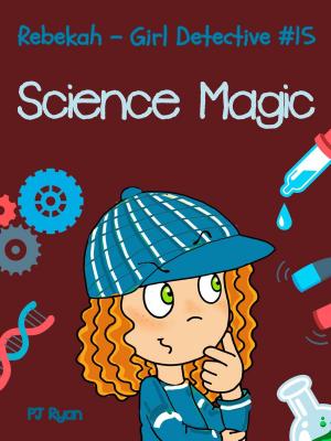 Book cover of Rebekah - Girl Detective #15: Science Magic