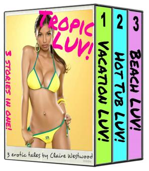 Cover of the book Tropic LUV! - 3 Sunny Erotic Tales in One! by Allyson James, Jennifer Ashley