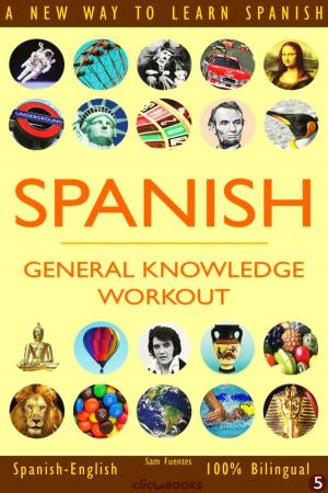 bigCover of the book Spanish: General Knowledge Workout #5 by 