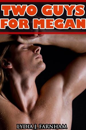 Cover of Two Guys For Megan (MMF Bi Threesome)