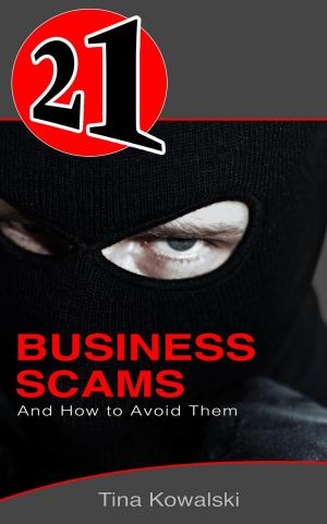 Cover of 21 Business Scams and How to Avoid Them