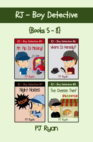 Cover of the book RJ - Boy Detective Books 5-8: 4 Book Bundle - Fun Short Story Mysteries for Kids by PJ Ryan