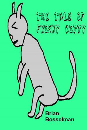 Cover of the book The Tale Of Frisky Kitty by P.D.R. Lindsay
