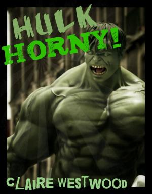 Cover of Hulk HORNY! - A Superhero, Threesome, Creampie erotic tale