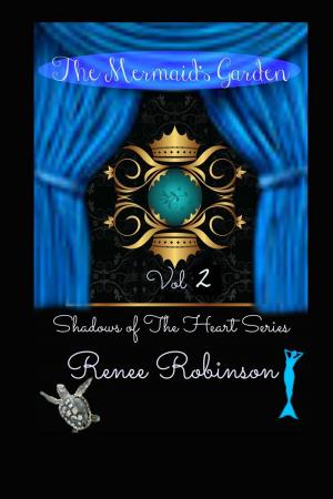 Cover of the book The Mermaid's Garden by Renee Robinson