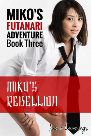 Cover of the book Miko's Rebellion (Futa on Female Erotic Adventure) by Kim Lawrence