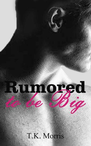 Cover of Rumored to be Big (College Erotica)