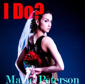 Cover of the book I Do? by Marlo Peterson