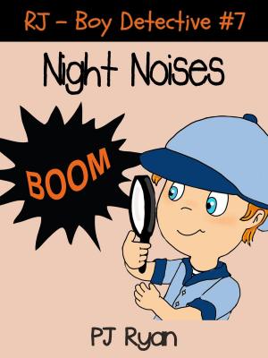 Book cover of RJ - Boy Detective #7: Night Noises