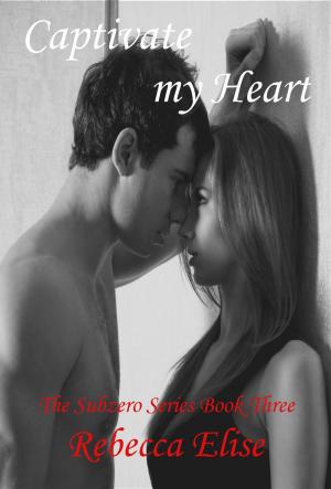 Cover of the book Captivate my Heart by Chencia C. Higgins