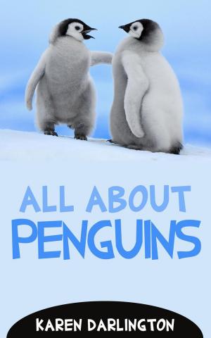 Cover of the book All About Penguins by Tanya Rowe