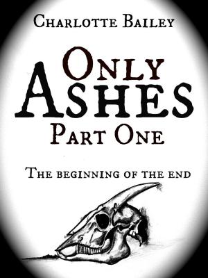 Book cover of Only Ashes, Part One