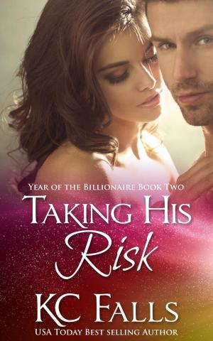 Cover of the book Taking His Risk by K.C. Falls