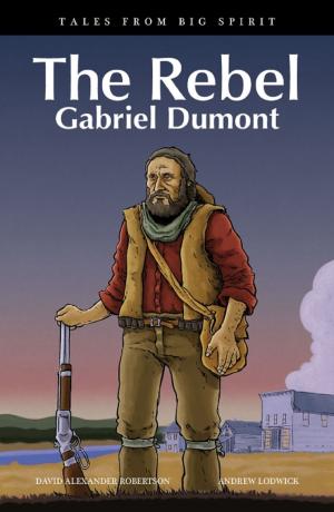 Cover of the book The Rebel by David A. Robertson