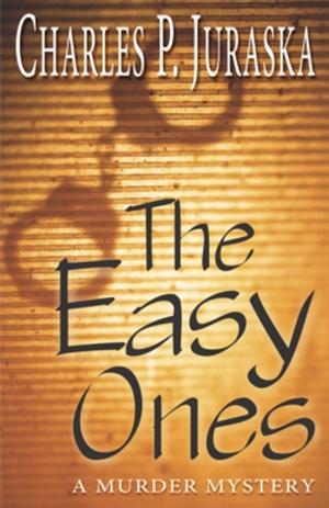 Cover of the book The Easy Ones by Kimberly Abraham, MSW, CSW, Marney Studaker-Cordner, MSW, CSW, , Kathryn O'Dea