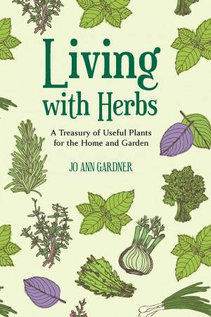 Cover of Living with Herbs: A Treasury of Useful Plants for the Home and Garden (Second Edition)