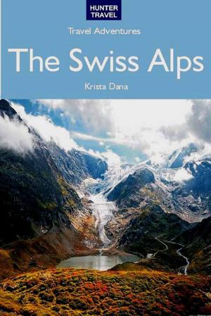 Cover of The Swiss Alps Travel Adventures