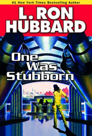 Cover of the book One Was Stubborn by L. Ron Hubbard