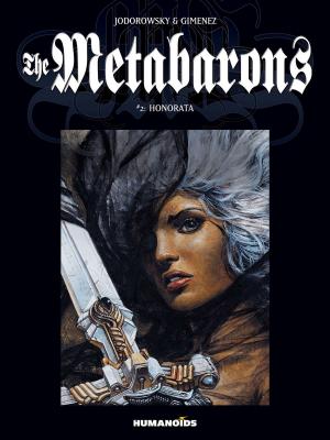 Cover of the book The Metabarons #2 : Honorata by Jerry Frissen, Philippe Scoffoni