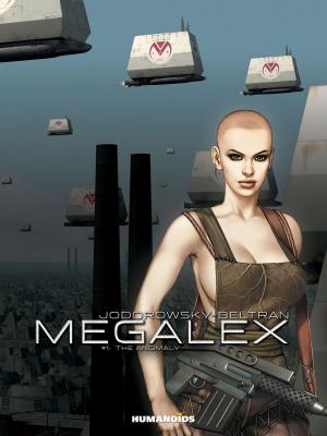 Cover of the book Megalex #1 : The Anomaly by Stéphane Louis, Thomas Martinetti, Christophe Martinolli, Jose Malaga
