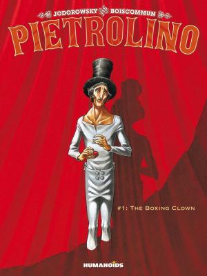 Cover of the book Pietrolino #1 : The Boxing Clown by Pierre Wazem, Aubin