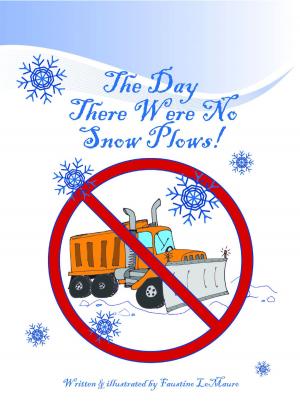 Cover of the book The Day There Were No Snowplows by Kal Wagenheim
