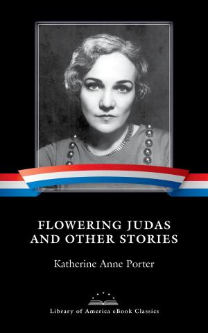 Cover of the book Flowering Judas and Other Stories by Katherine Anne Porter