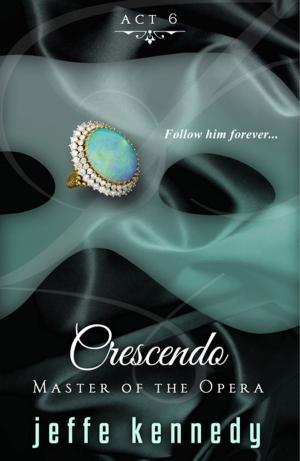 Cover of the book Master of the Opera, Act 6: Crescendo by Rebecca Zanetti
