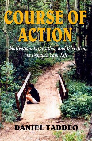 Book cover of Course of Action: Motivation, Inspiration, and Direction to Enhance Your Life