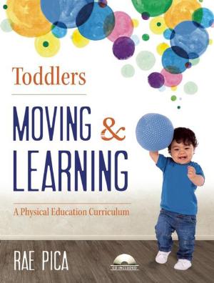 Cover of the book Toddlers Moving and Learning by Mike Huber
