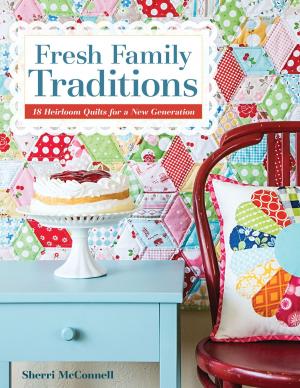 Cover of the book Fresh Family Traditions by Becky Goldsmith, Amanda Murphy, Samarra Khaja, Lindsay Conner