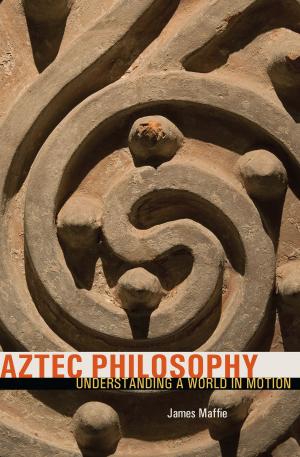 Cover of the book Aztec Philosophy by Natalie Scenters-Zapico