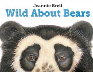 Cover of the book Wild About Bears by Kathryn Selbert